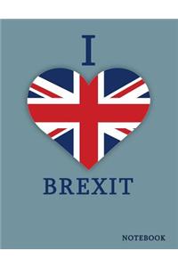 I Love Brexit Notebook