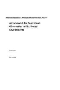 A Framework for Control and Observation in Distributed Environments