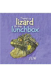 There's a Lizard in My Lunchbox