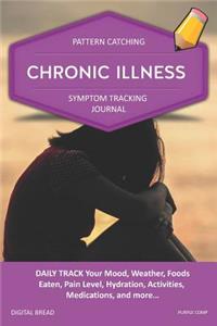 Chronic Illness - Pattern Catching, Symptom Tracking Journal