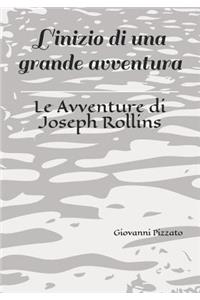 Le Avventure Di Joseph Rollins: L'Inizio Di Una Grande Avventura