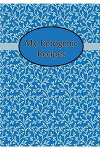 My Ketogenic Recipes