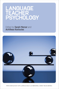 Language Teacher Psychology: 1 (Psychology of Language Learning and Teaching)