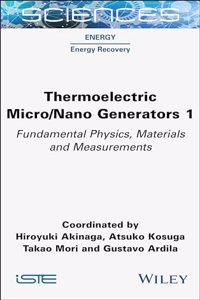 Thermoelectric Micro / Nano Generators, Volume 1