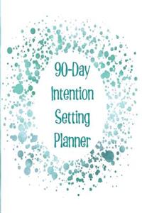 90-Day Intention Setting Planner