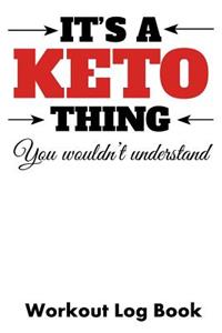 It's a Keto Thing You Wouldn't Understand