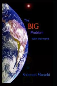 The Big Problem