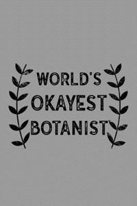 World's Okayest Botanist