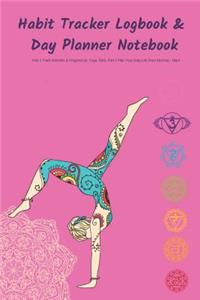 Habit Tracker Logbook & Day Planner Notebook Part 1 Track Activities & Progress (Ie. Yoga, Diet), Part 2 Plan Your Daily Life from Morning - Night