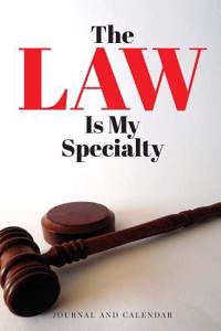 The Law Is My Specialty