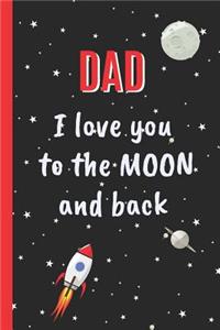 Dad, I Love You to the Moon and Back
