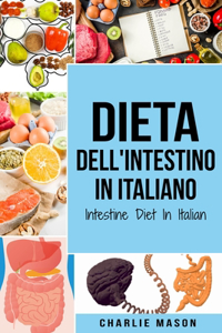 Dieta dell'Intestino In italiano/ Intestine Diet In Italian