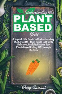 Understanding The Plant-Based Diet