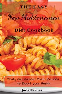 The Easy New Mediterranean Diet Cookbook