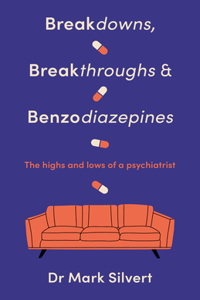 Breakdowns, Breakthroughs and Benzodiazapines