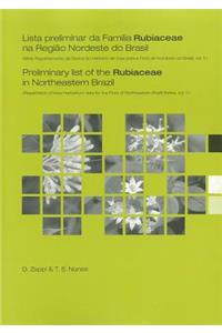 Lista Preliminar Da Familia Rubiaceae Na Regiao Nordeste Do Brasil/Preliminary List of the Rubiaceae in Northeastern Brazil