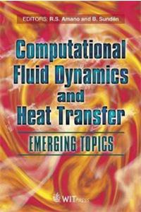 Computational Fluid Dynamics and Heat Transfer