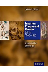 KS3 History by Aaron Wilkes: Invasion, Plague & Murder Student Book (1066-1485)