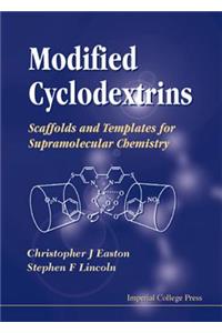 Modified Cyclodextrins: Scaffolds and Templates for Supramolecular Chemistry