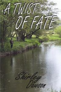 A Twist Of Fate