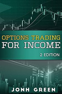 Options Trading for Income 2 Edition