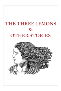 Three Lemons & Other Stories