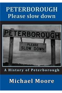 Peterborough - Please slow down