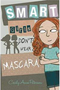 Smart Girls Don't Wear Mascara