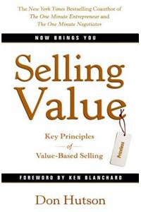 Selling Value: Key Principles of Value-Based Selling