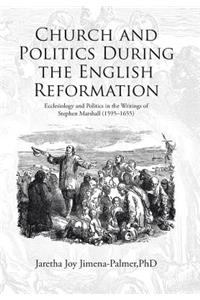 Church and Politics During the English Reformation