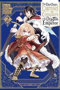 Do-Over Damsel Conquers the Dragon Emperor, Vol. 2