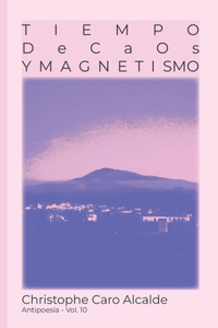 Tiempo de Caos. Y Magnetismo