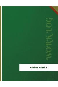 Claims Clerk I Work Log