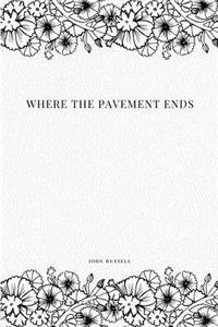 Where the Pavement Ends