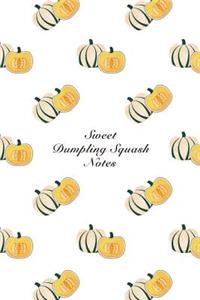 Sweet Dumpling Squash Notes