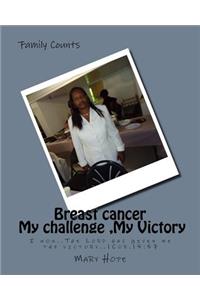 Breast cancer, My challenge, My Victory