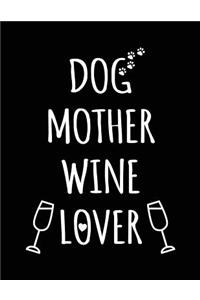 Dog Mother Wine Lover