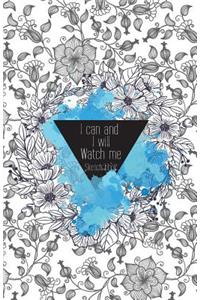 I can and I will Watch me