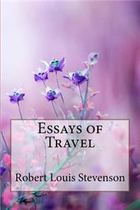 Essays of Travel Robert Louis Stevenson