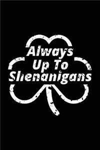 Always Up To Shenanigans