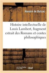 Histoire Intellectuelle de Louis Lambert, Fragment Extrait Des Romans Et Contes Philosophiques