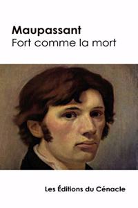 Fort comme la mort de Maupassant (édition de référence)