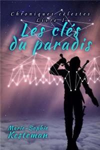 Les clés du paradis (Chroniques célestes - Livre I)