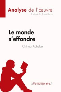 monde s'effondre de Chinua Achebe (Analyse de l'oeuvre)