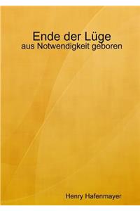 Ende der LYge - aus Notwendigkeit geboren