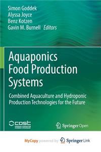 Aquaponics Food Production Systems