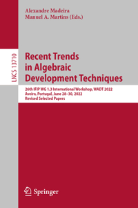 Recent Trends in Algebraic Development Techniques