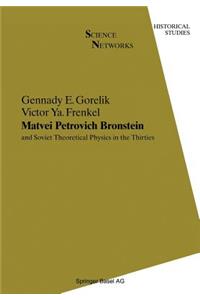 Matvei Petrovich Bronstein and Soviet Theoretical Physics in the Thirties