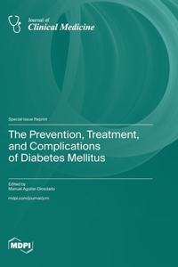 Prevention, Treatment, and Complications of Diabetes Mellitus
