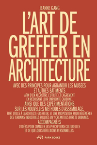 L'Art de greffer en architecture